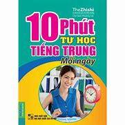 Sách 10 Phút Tự Học Tiếng Trung Mỗi Ngày Pdf